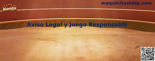 Aviso Legal y Juego Responsable de Maquinitas