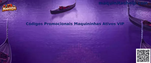 Códigos Promocionais Maquininhas Ativos VIP en Maquinitas