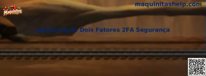 Autenticação Dois Fatores 2FA Segurança