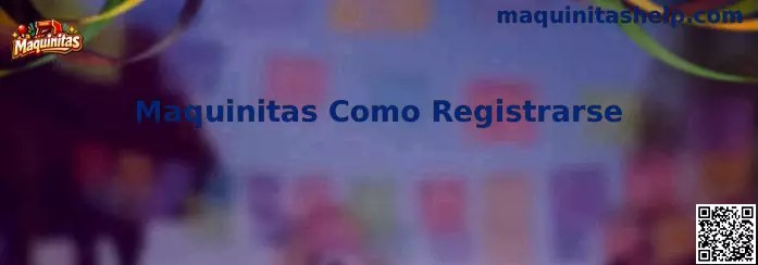 Registro en Maquinitas