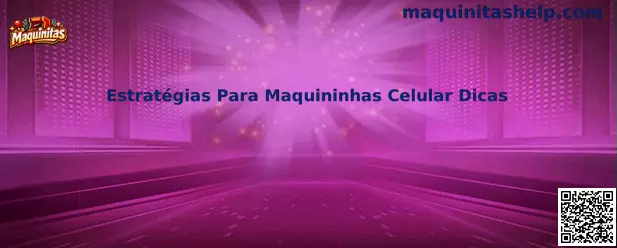 Estratégias Para Maquininhas Celular Dicas en Maquinitas