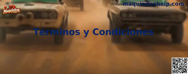 Términos y Condiciones de Maquinitas